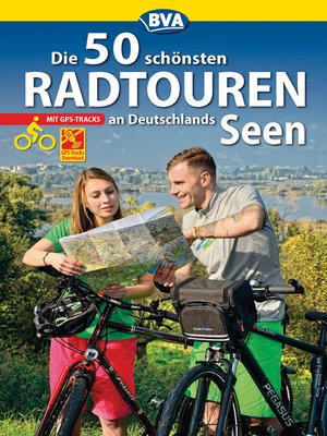 cover image of Die 50 schönsten Radtouren an Deutschlands Seen mit GPS-Tracks
